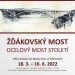 Výstava o ocelovém unikátu století – Žďákovském mostě