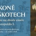 Koně v piškotech.Slavnosti na dvoře císaře Leopolda I. 
