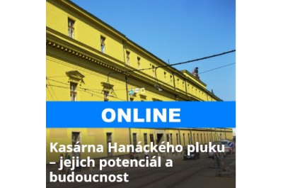 Kasárna Hanáckého pluku – jejich potenciál a budoucnost