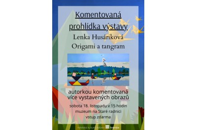 Komentovaná prohlídka výstavy Lenky Husárikové – Origami a tangram