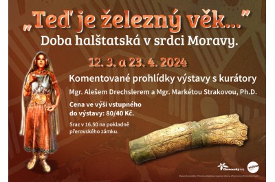 „Teď je železný věk…“ Doba Halštatská v srdci Moravy