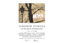 Výstava: Jaromír Zemina - Co mi dává fotografie