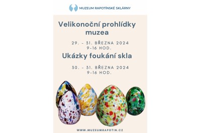 Velikonoční prohlídky muzea a ukázky foukání skla